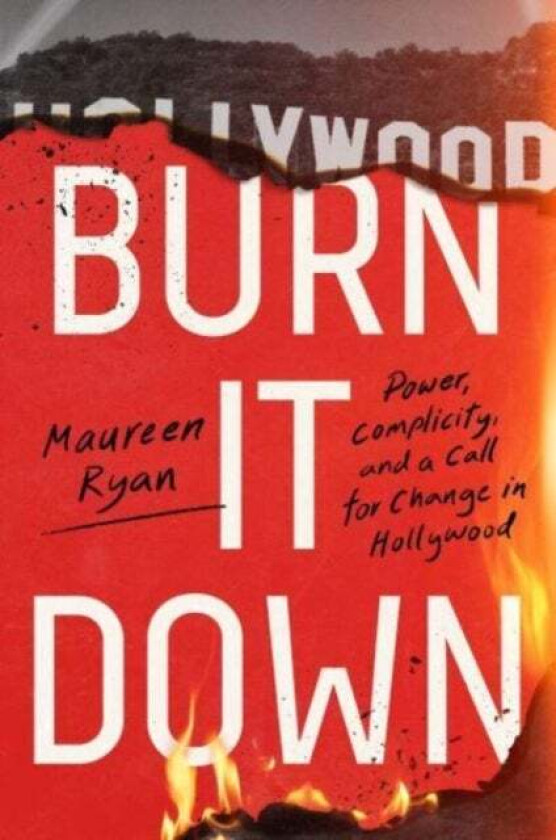 Burn It Down av Maureen Ryan