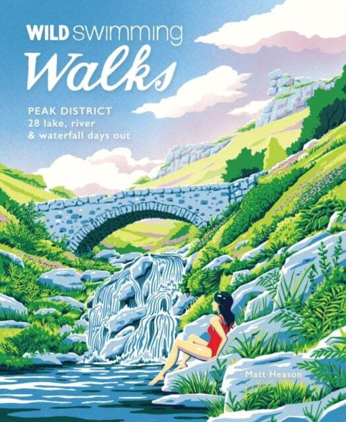 Wild Swimming Walks Peak District av Matt Heason