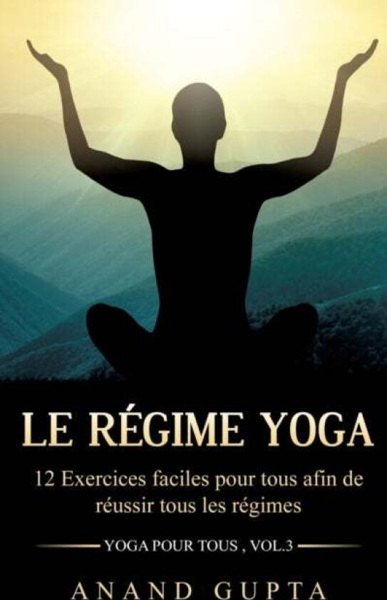 Le regime Yoga av Anand Gupta