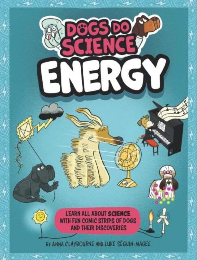 Dogs Do Science: Energy av Anna Claybourne
