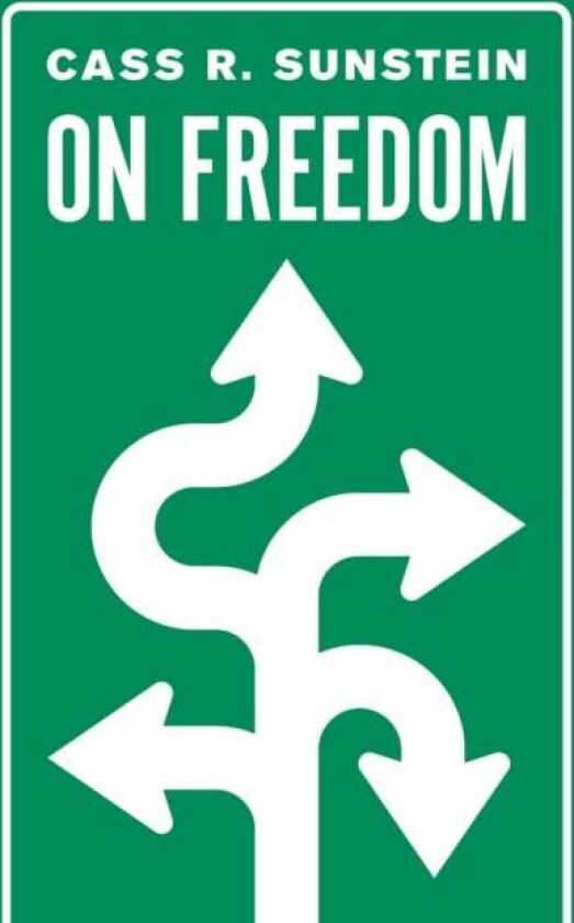 On Freedom av Cass R. Sunstein