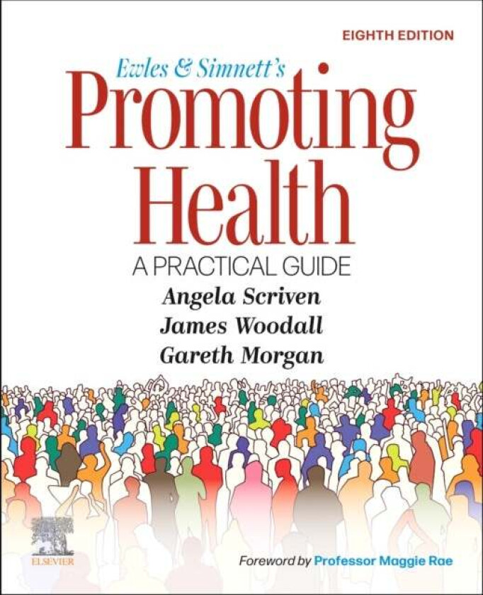Ewles and Simnett's Promoting Health: A Practical Guide av Angela (Reader in Health Promotion School of Health Sciences and Social Care Brunel Un