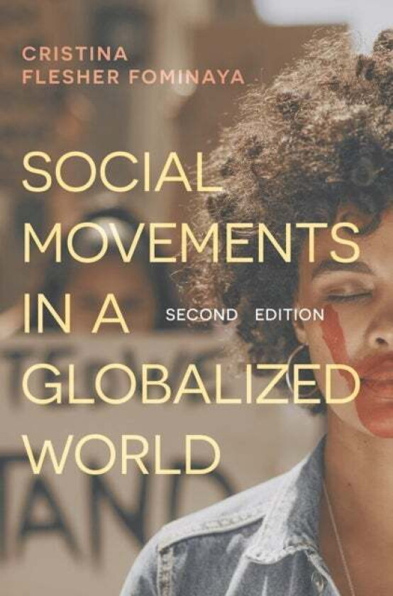Social Movements in a Globalized World av Cristina Flesher Fominaya