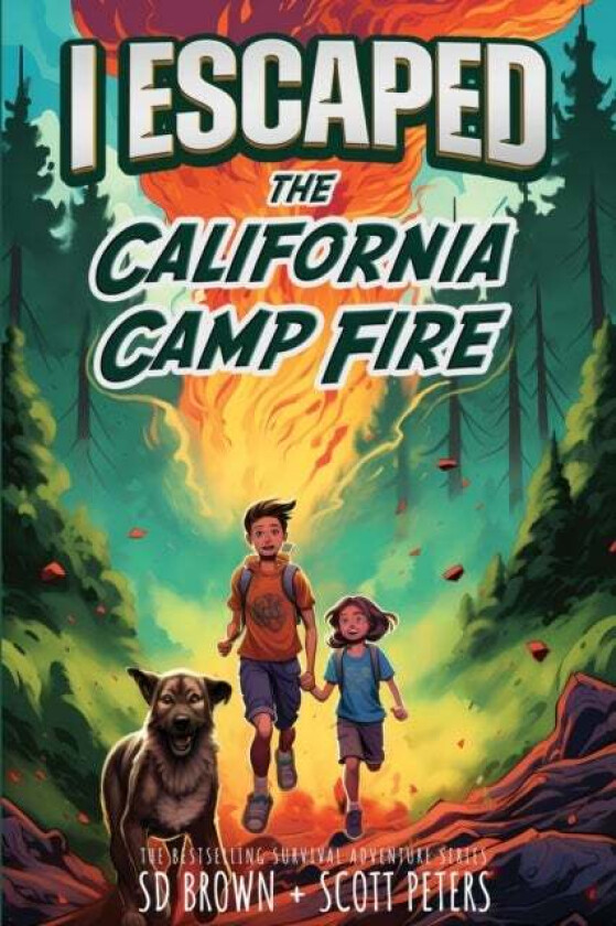 I Escaped The California Camp Fire av Scott Peters, S D Brown