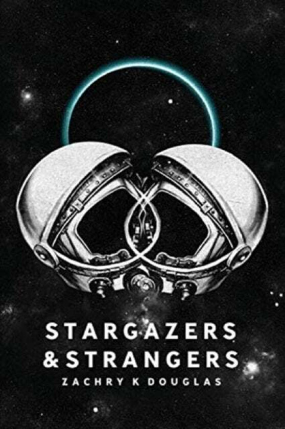Stargazers & Strangers av Zachry K Douglas