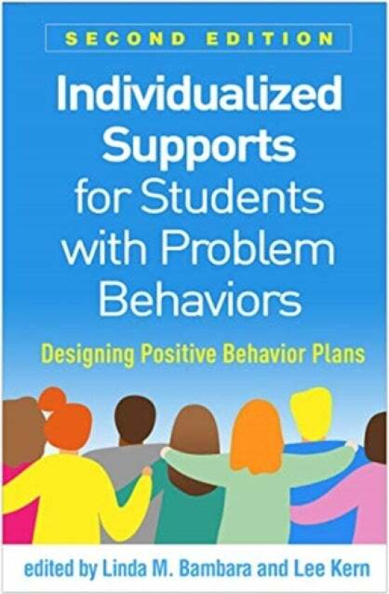 Individualized Supports for Students with Problem Behaviors, Second Edition