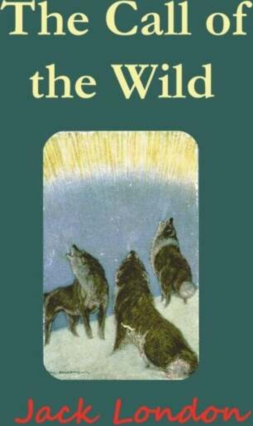 The Call of the Wild av Jack London