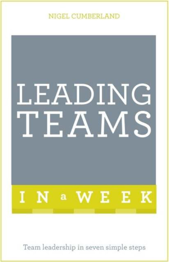 Leading Teams In A Week av Nigel Cumberland
