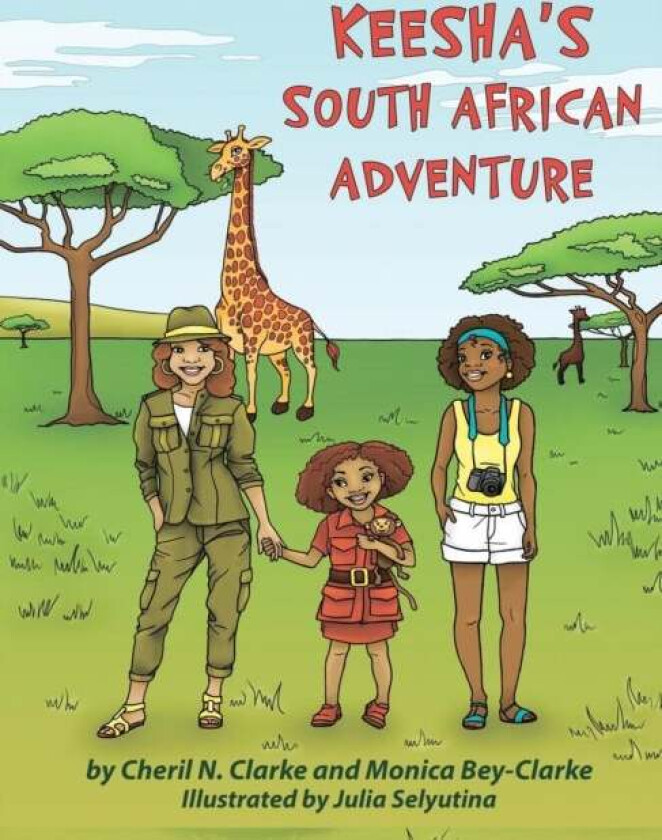 Keesha&#039;s South African Adventure av Cheril N Clarke, Monica Bey-Clarke