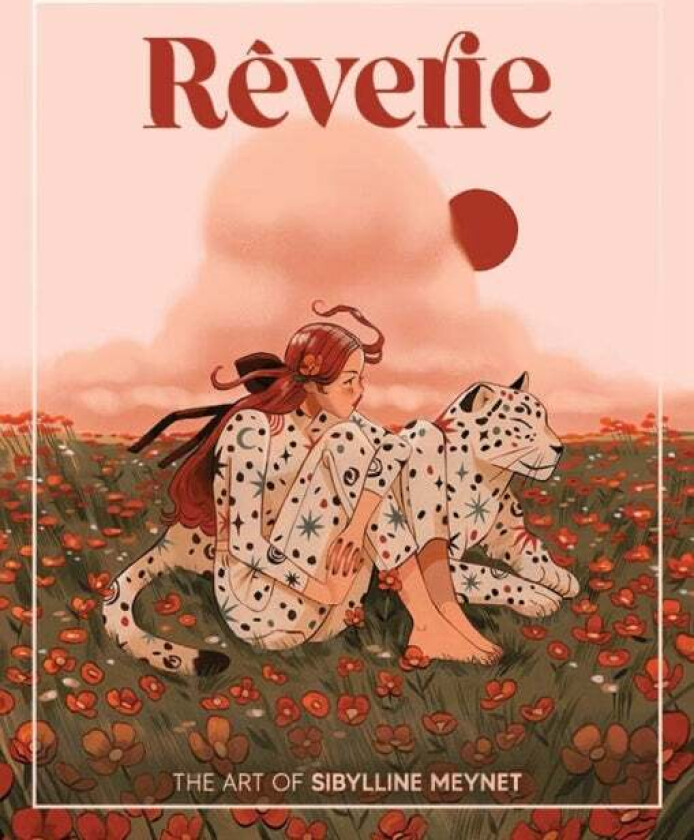 Reverie: The Art of Sibylline Meynet av Sibylline Meynet