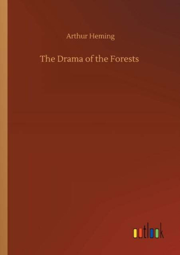 The Drama of the Forests av Arthur Heming