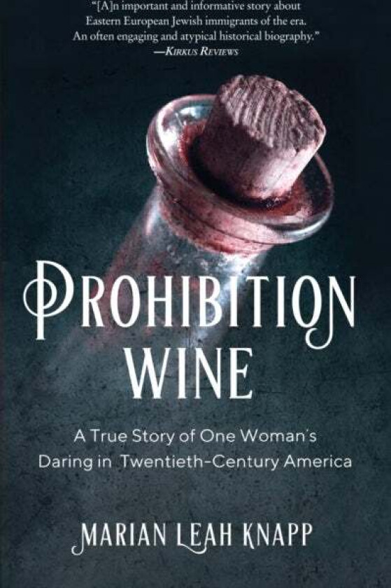 Prohibition Wine av Marian Leah Knapp