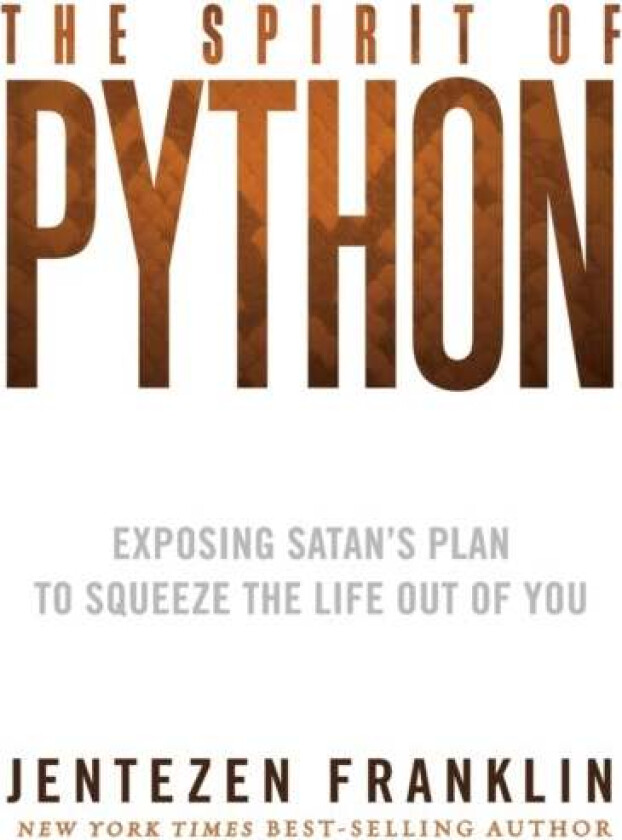 Spirit Of Python, The av Jentezen Franklin