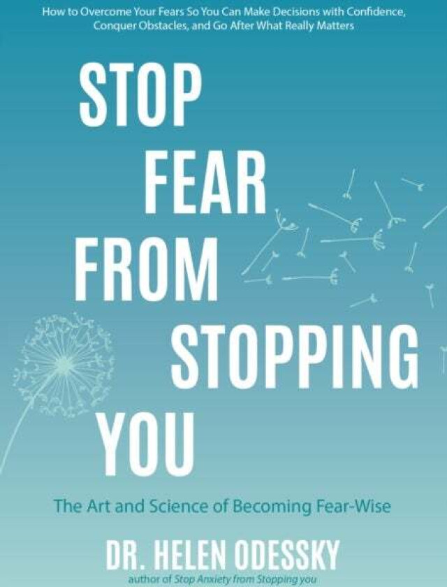 Stop Fear From Stopping You av Dr. Helen Odessky