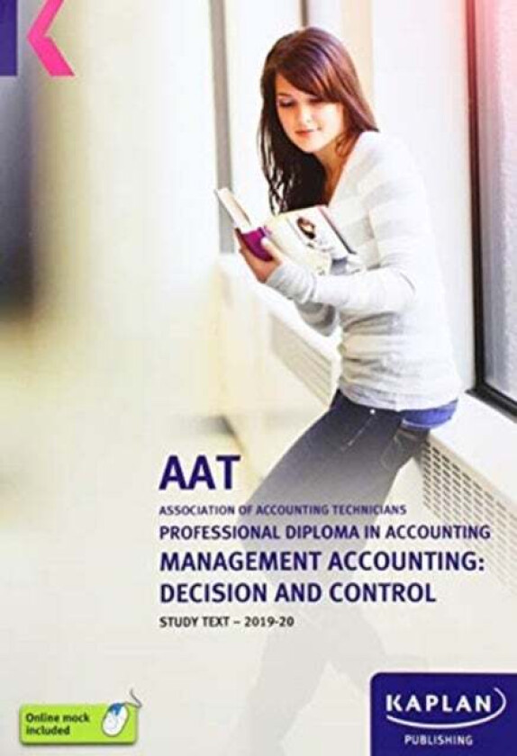 MANAGEMENT ACCOUNTING: DECISION AND CONTROL - STUDY TEXT av KAPLAN PUBLISHING