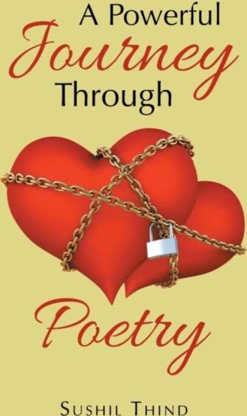 A Powerful Journey Through Poetry av Sushil Thind