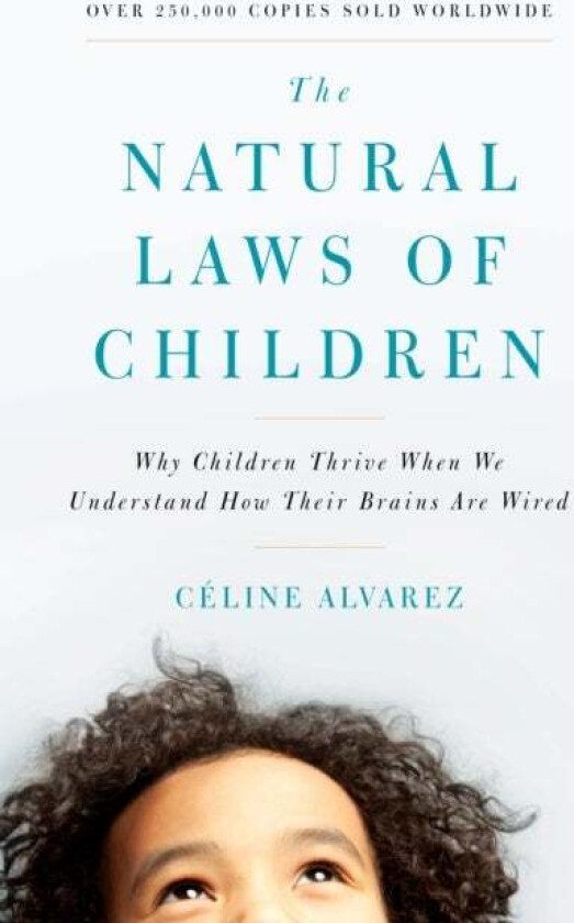 The Natural Laws of Children av Celine Alvarez