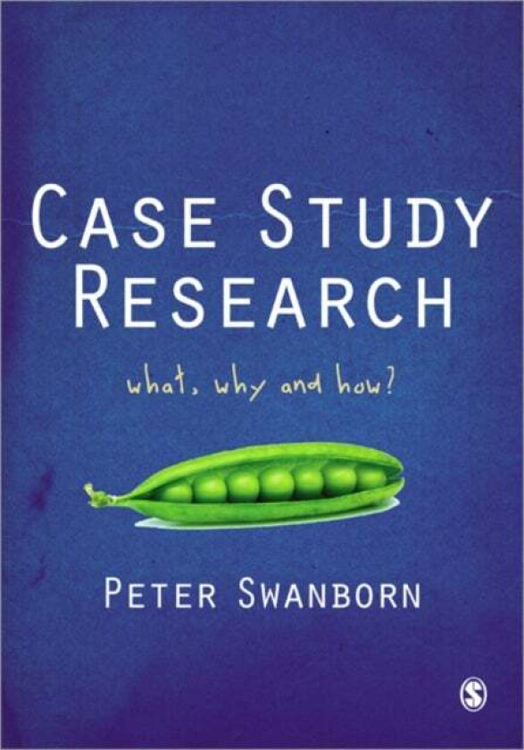 Case Study Research av Peter Swanborn