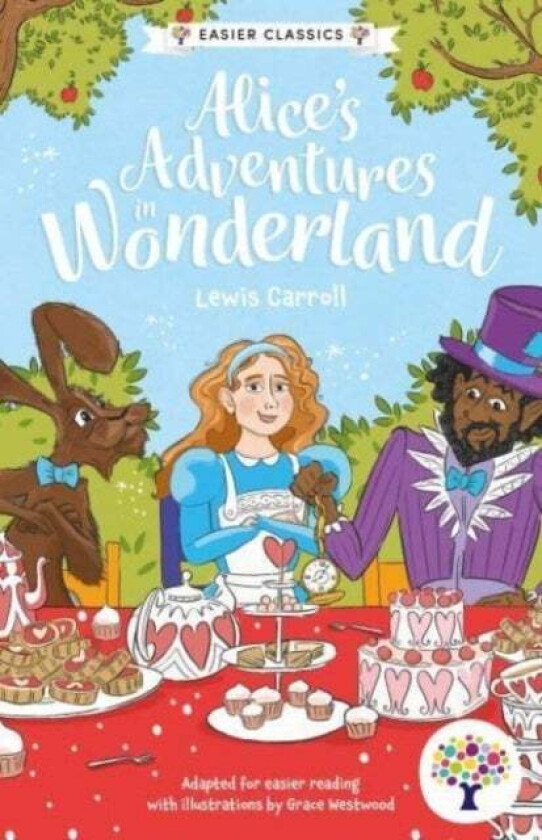 Every Cherry Alice'S Adventures In Wonderland: Accessible Easier Edition