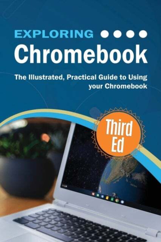 Exploring Chromebook Third Edition av Kevin Wilson