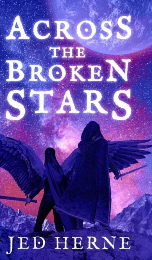 Across the Broken Stars av Jed Herne