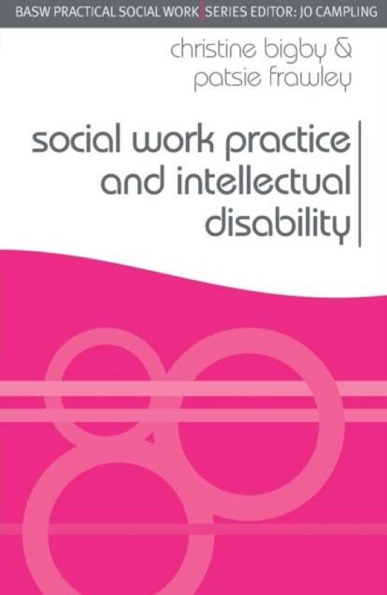Social Work Practice and Intellectual Disability av Christine Bigby, Patsie Frawley