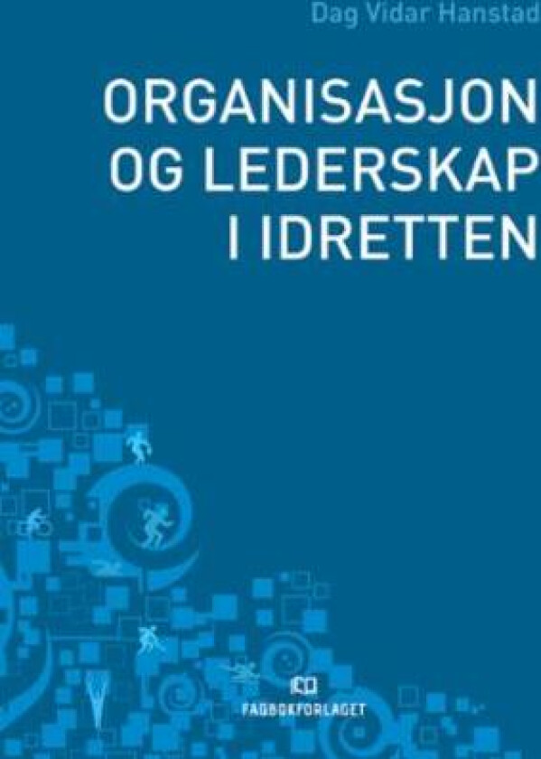 Organisasjon og lederskap i idretten av Dag Vidar Hanstad