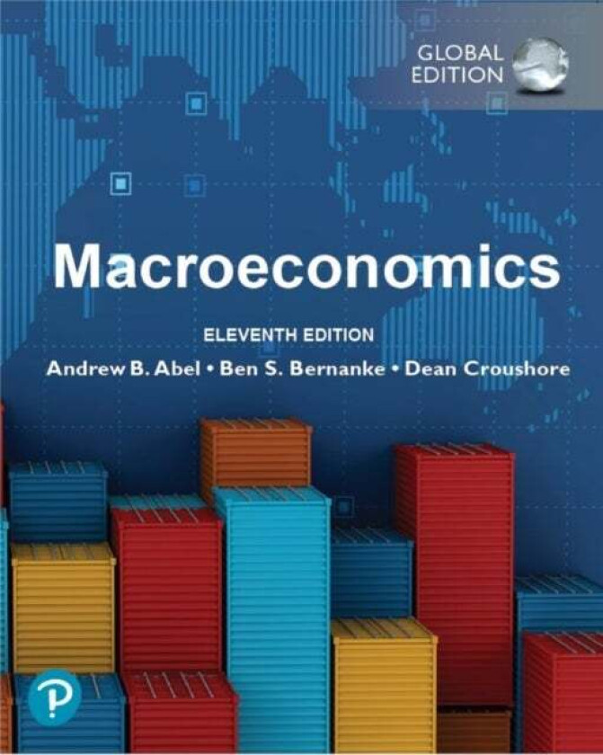 Macroeconomics, Global Edition av Andrew Abel, Ben Bernanke, Dean Croushore