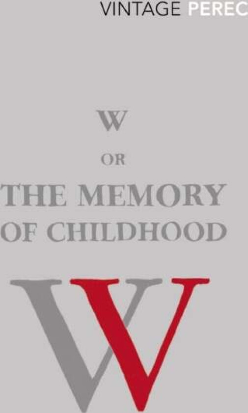 W or The Memory of Childhood av Georges Perec