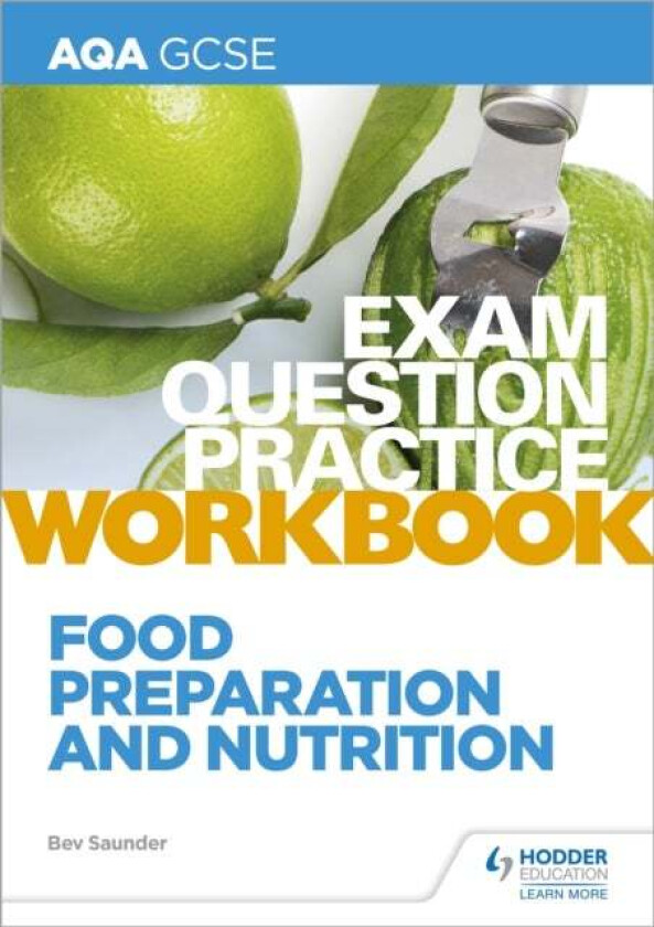 AQA GCSE Food Preparation and Nutrition Exam Question Practice Workbook av Bev Saunder