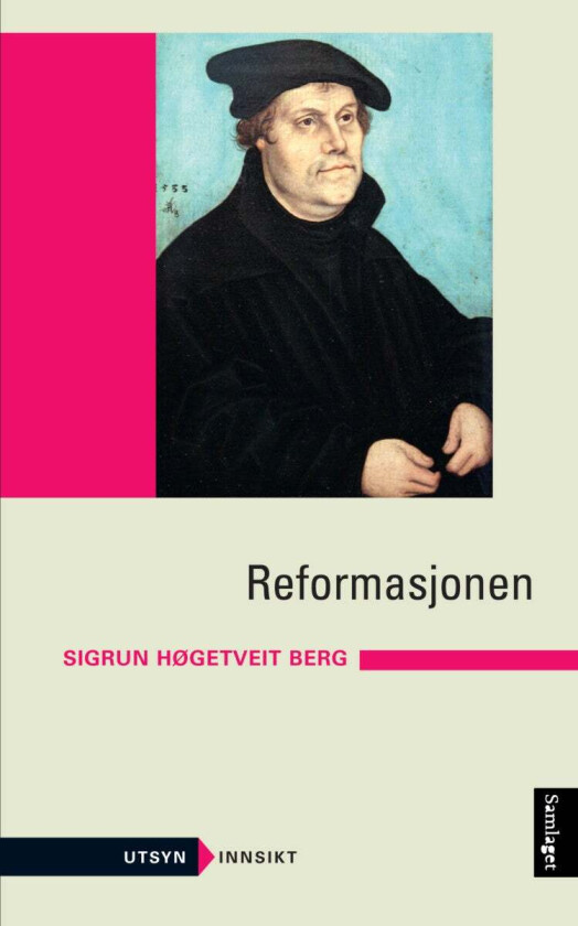 Reformasjonen av Sigrun Høgetveit Berg