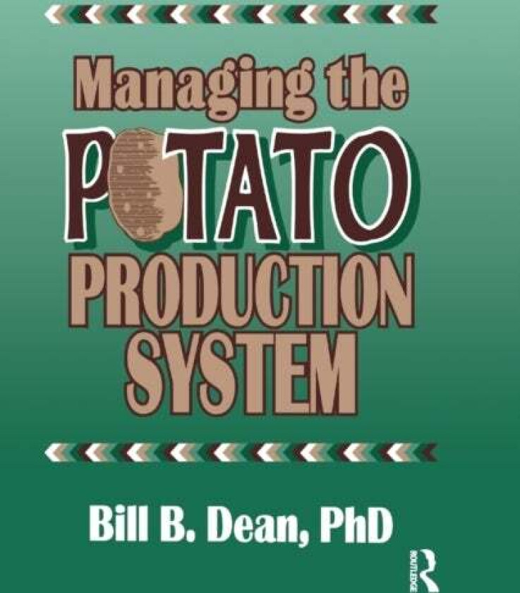 Managing the Potato Production System av Bill Bryan Dean