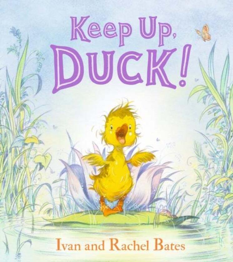 Keep Up, Duck! Av Ivan Bates, Rachel Bates