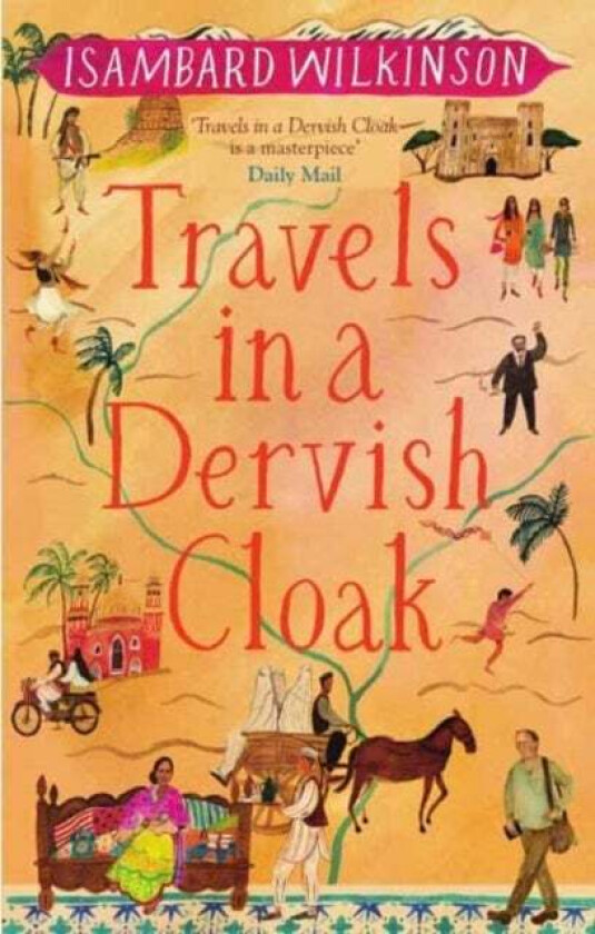 Travels in a Dervish Cloak av Isambard Wilkinson