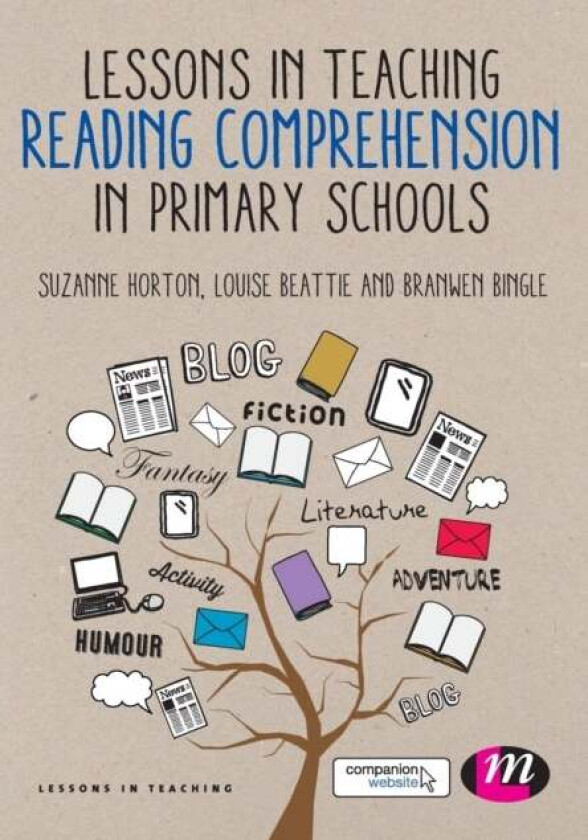 Lessons in Teaching Reading Comprehension in Primary Schools av Suzanne Horton, Louise Beattie, Branwen Bingle