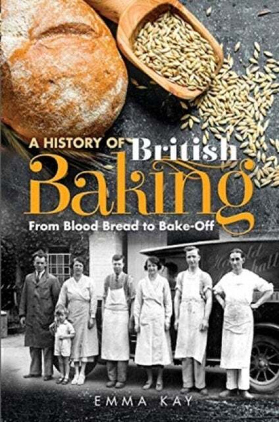 A History of British Baking av Emma Kay