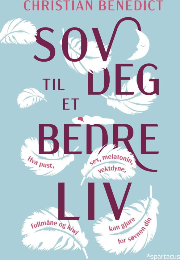 Sov deg til et bedre liv av Christian Benedict