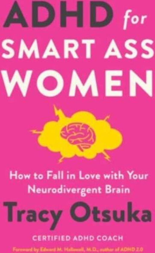 ADHD for Smart Ass Women av Tracy Otsuka