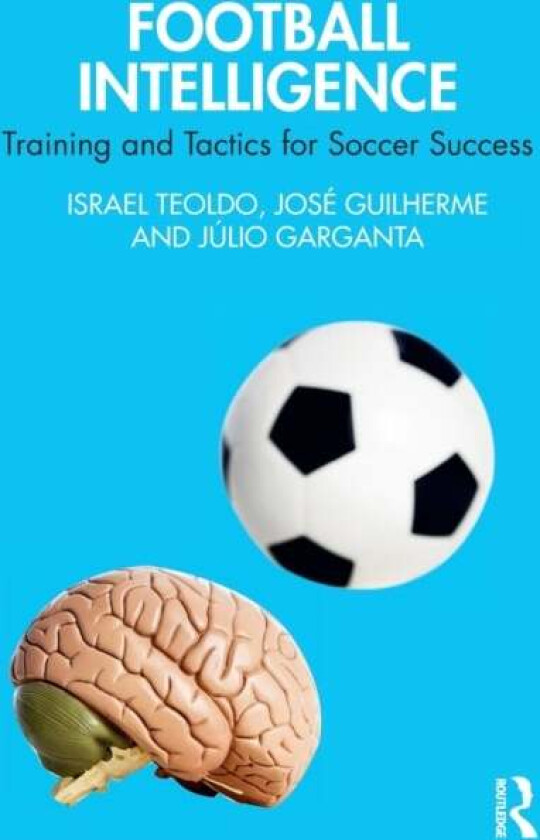 Football Intelligence av Israel Teoldo, Jose Guilherme, Julio Garganta