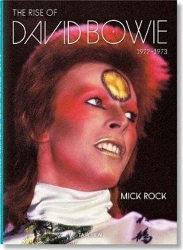 Mick Rock. The Rise of David Bowie, 1972-1973 av Barney Hoskyns