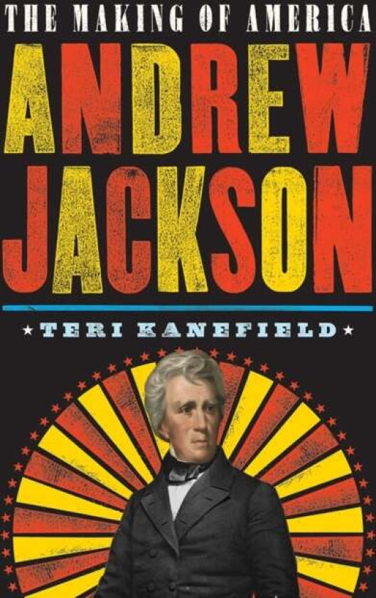 Andrew Jackson av Teri Kanefield