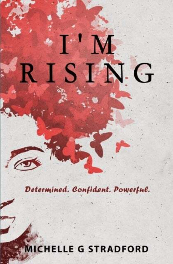 I'm Rising av Michelle G Stradford