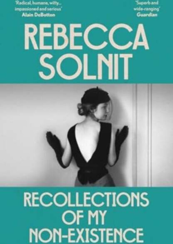 Recollections of My Non-Existence av Rebecca (Y) Solnit