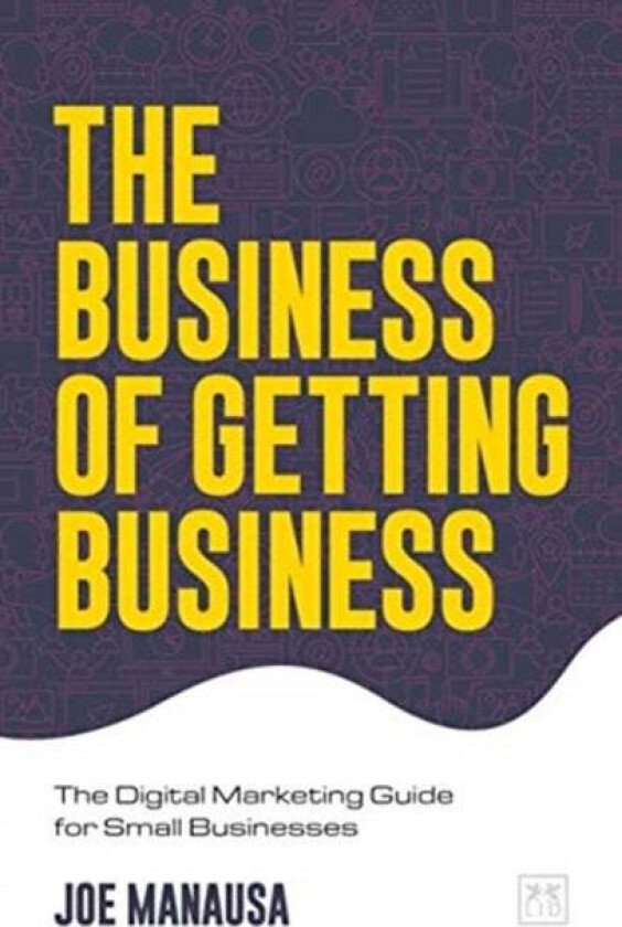 The Business of Getting Business av Joe Manausa