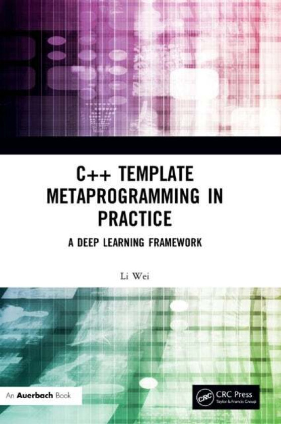 C++ Template Metaprogramming in Practice av Li Wei