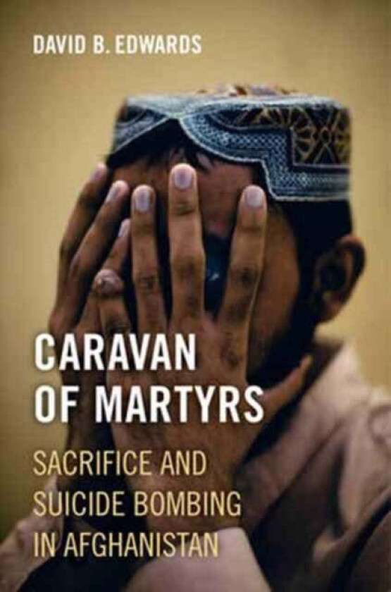 Caravan of Martyrs av David B. Edwards