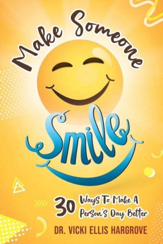 Make Someone Smile av Vicki Ellis Hargrove