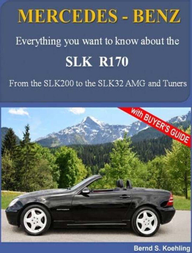 MERCEDES-BENZ, The SLK models av Bernd S Koehling