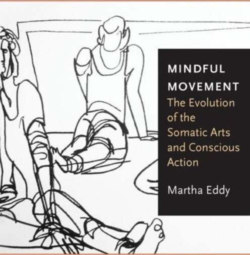 Mindful Movement av Martha Eddy
