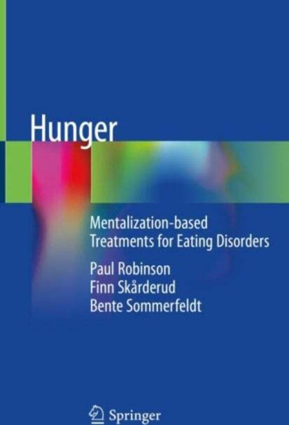 Hunger av Paul Robinson, Finn Skårderud, Bente Sommerfeldt